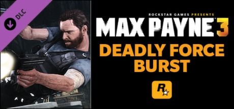 Front Cover for Max Payne 3: Deadly Force Burst (Windows) (Steam release)