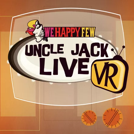 постер игры We Happy Few: Uncle Jack Live VR