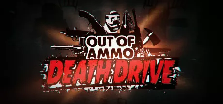 постер игры Out of Ammo: Death Drive