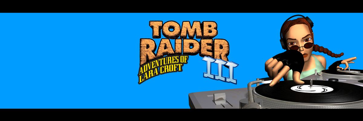 Tomb Raider III: Adventures of Lara Croft Other (Tomb Raider III Fankit): DJ Twitter banner