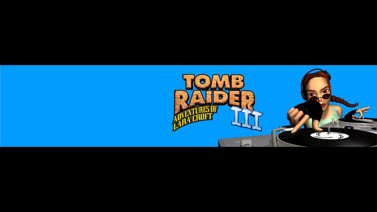 Tomb Raider III: Adventures of Lara Croft Other (Tomb Raider III Fankit): DJ YouTube banner