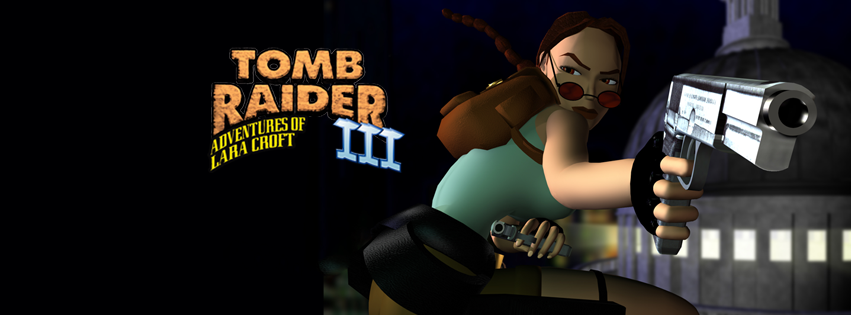Tomb Raider III: Adventures of Lara Croft Other (Tomb Raider III Fankit): London Facebook banner