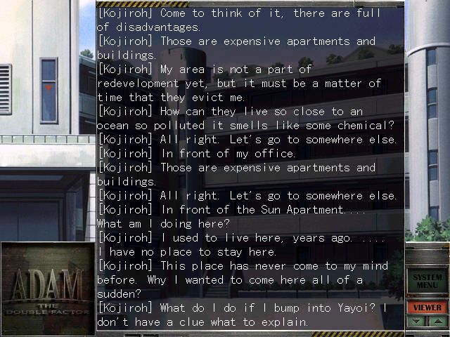 ADAM: The Double Factor (Windows) screenshot: You can view the dialogues, even Kojirou's thoughts