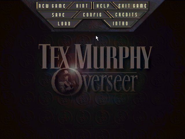 Tex Murphy: Overseer (Windows) screenshot: Main Title/Main Menu