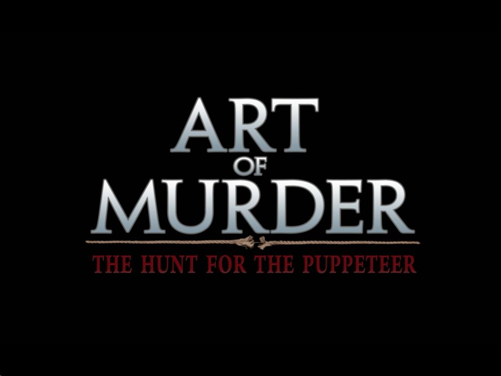 Murder hunt. Art of Murder: Hunt for the Puppeteer. Art of Murder: FBI Confidential.