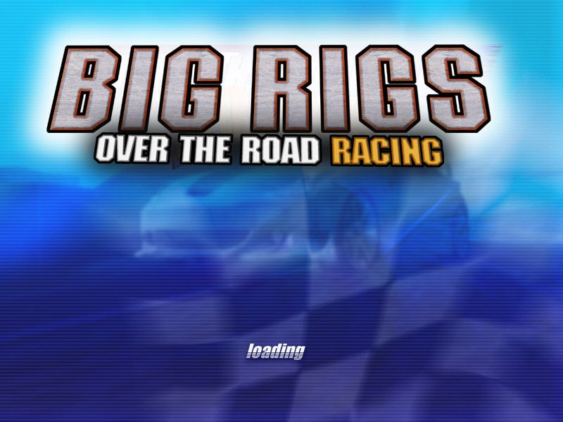 Big Rigs: Over the Road Racing (Windows) screenshot: Loading screen