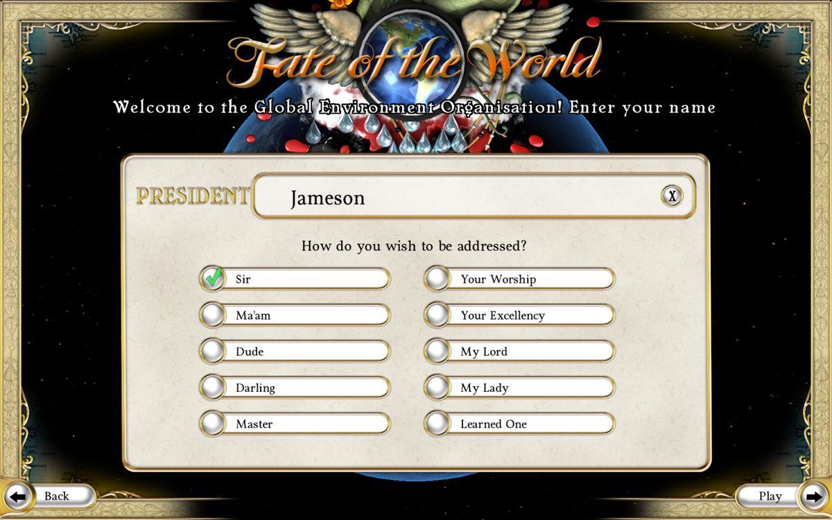 Fate of the World (Windows) screenshot: How would you like to be addressed, president?