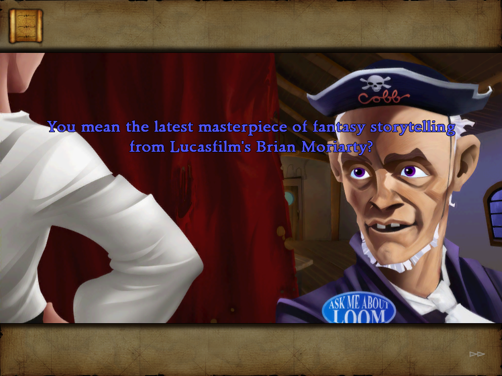 The Secret of Monkey Island: Special Edition (iPad) screenshot: This pirate advertises <moby game="loom"> Loom</moby> :) With an Australian accent, for some reason :)