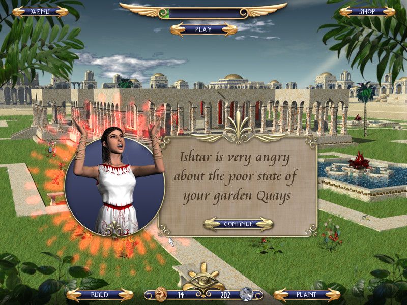Babylonia (Windows) screenshot: Ishtar is angry because my garden is neglected.