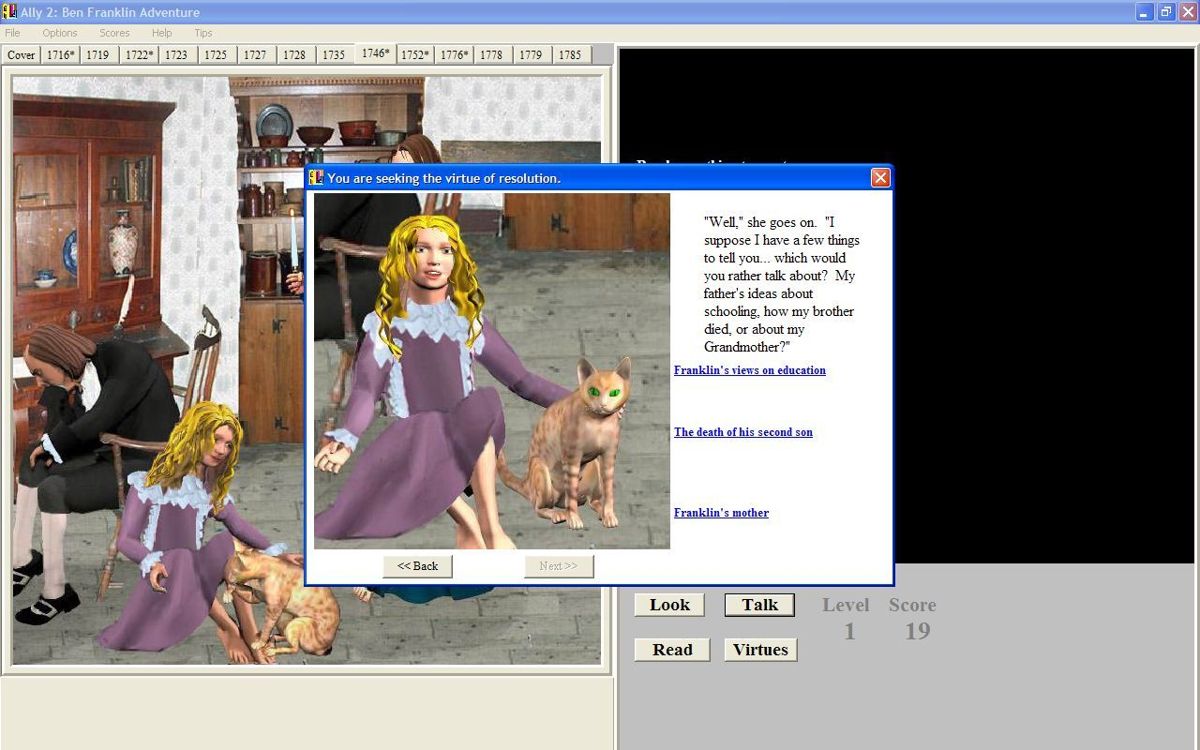 Ally 2: Ben Franklin Adventure (Windows) screenshot: Benjamin has asked the player to contact a character in 1746. This is the part of the conversation where the player gets to choose the subject.