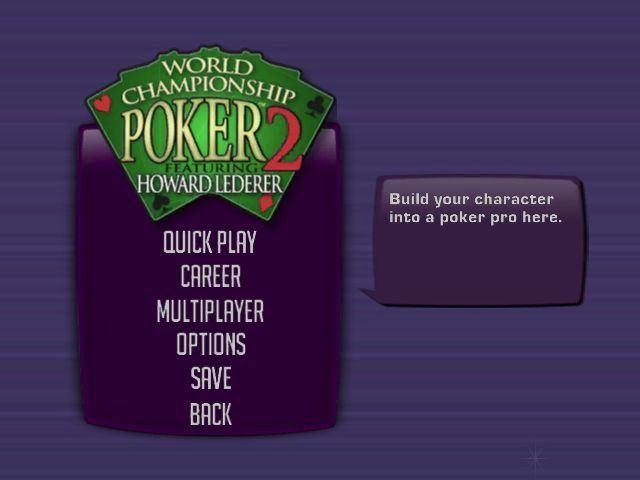 World Championship Poker 2 featuring Howard Lederer (Windows) screenshot: Having created and named a new character the player can player a game. These are the choices that are available.
