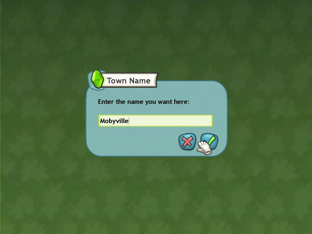 MySims (Windows) screenshot: Starting a new game means naming the new town. The game allows quite a decent name length in this field