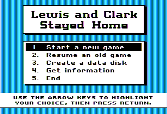 Lewis and Clark Stayed Home (Apple II) screenshot: Main Menu