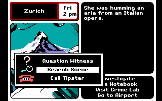 Where in Europe is Carmen Sandiego? (DOS) screenshot: Investigate by questioning witnesses, searching the scene, or calling the Tipster