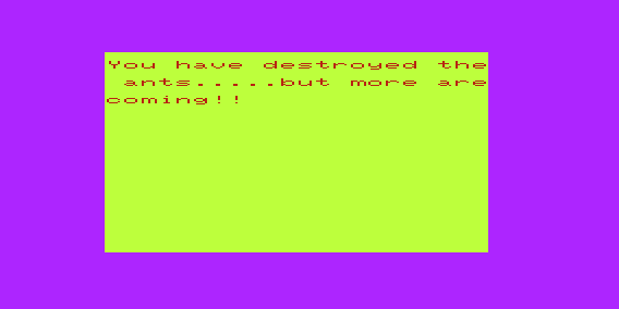 Ant Raiders (VIC-20) screenshot: Got All the Ants