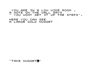 Adventure 1 (ZX81) screenshot: A large gold nugget but how to retrieve it?
