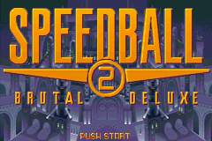 Speedball 2: Brutal Deluxe (Game Boy Advance) screenshot: Title screen