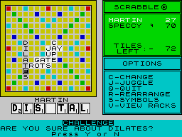 The Computer Edition of Scrabble Brand Crossword Game (ZX Spectrum) screenshot: I don't know why, it's a perfectly cromulent word