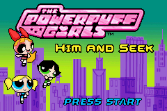 The Powerpuff Girls: Him and Seek (Game Boy Advance) screenshot: Title screen