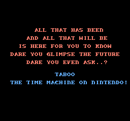 Taboo: The Sixth Sense (NES) screenshot: Introduction - The Time Machine on Nintendo!