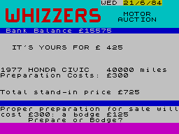 New Wheels John? (ZX Spectrum) screenshot: What matters more - short-term gain or long-term reputation?