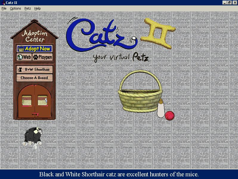 Catz II: Your Virtual Petz (Windows) screenshot: In the demo version this is the only screen you get<br>All customising options are greyed out and the game selects the cat, this is the black and white short hair, you get to play with
