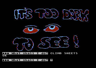 Scott Adams' Graphic Adventure #5: The Count (Atari 8-bit) screenshot: Oh no, too dark to see!
