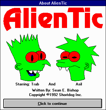 AlienTic (Windows 3.x) screenshot: Game startup / About screen. Say, those two look familiar!