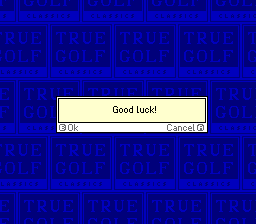 True Golf Classics: Waialae Country Club (SNES) screenshot: The game wishes the player good luck