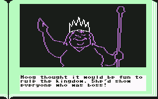 ZorkQuest: The Crystal of Doom (Commodore 64) screenshot: Moog thought it would be fun to rule the kingdom. She'd show everyone who was boss!