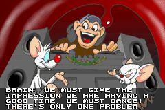 Pinky and The Brain: The Master Plan (Game Boy Advance) screenshot: "We must dance"