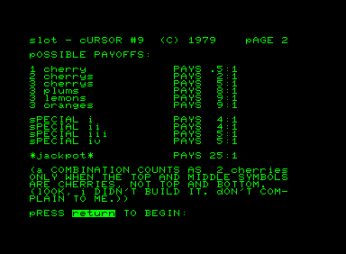 Screenshot of Slot (Commodore PET/CBM, 1979) - MobyGames