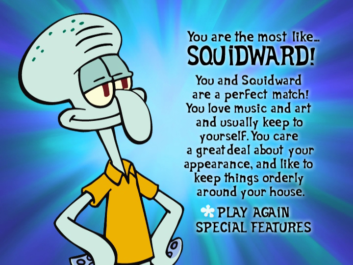 Spongebob Squarepants: Absorbing Favorites (included game) (DVD Player) screenshot: What you see if you are most like Squidward.
