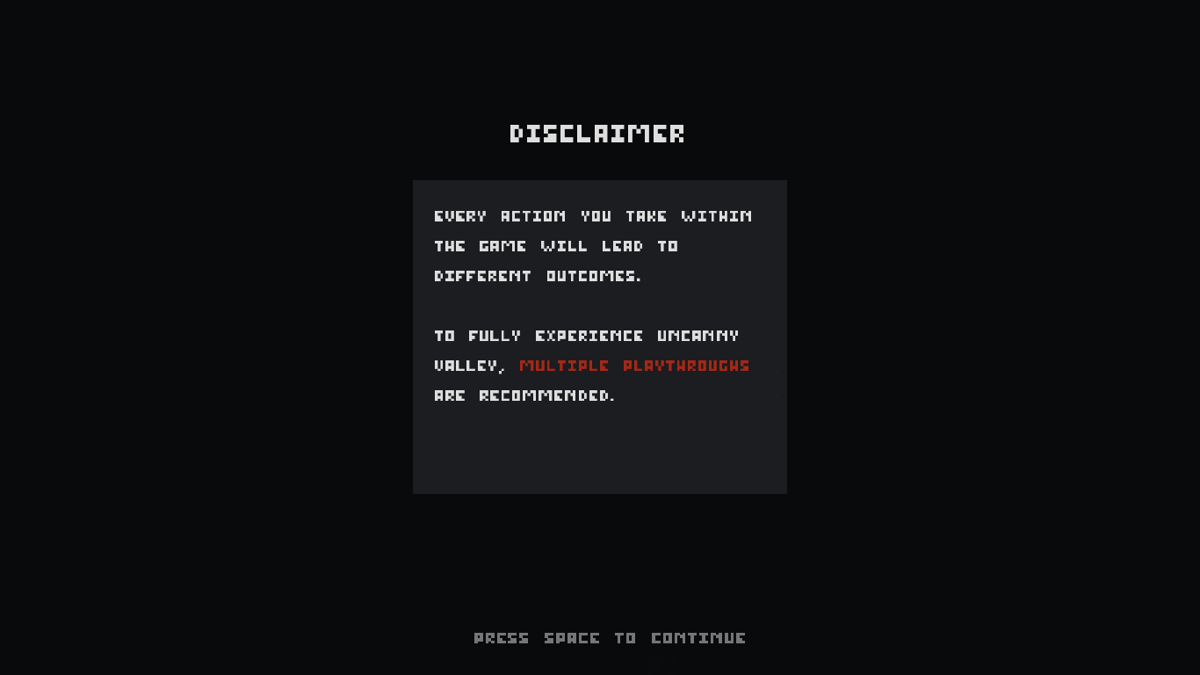 Uncanny Valley (Windows) screenshot: Starting message that encourages multiple playthroughs