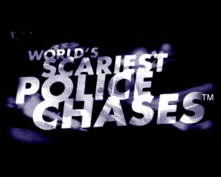 World's Scariest Police Chases (PlayStation) screenshot: The game's title screen. The game starts with a small version of this, top & centre of the screen with company logos beneath it. Then there's an animated sequence ending with this