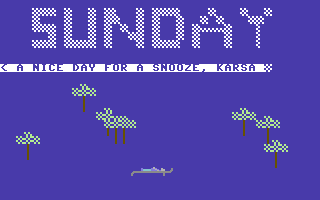 T.G.I.F. (Commodore 64) screenshot: Sunday, resting time