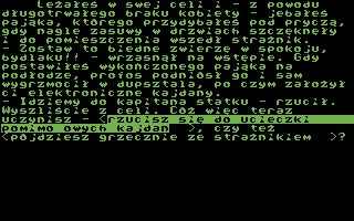 Ucieczka ze Spejs-Szipu (Commodore 64) screenshot: Choosing on of two possibilities