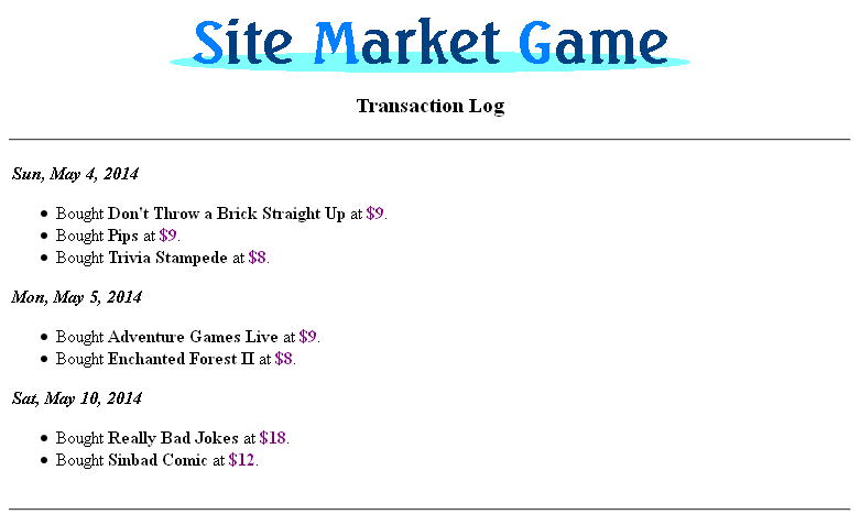 Site Market Game (Browser) screenshot: A history of our transactions.