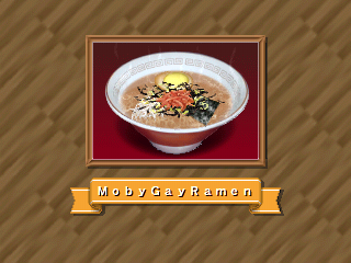 Charumera (PlayStation) screenshot: Sweet savory dish: Moby Gay Ramen, wishing you great success.