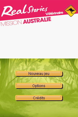 Paws & Claws: Pet Vet - Australian Adventures (Nintendo DS) screenshot: Real Stories: Vétérinaire - Mission Australie title screen & main menu