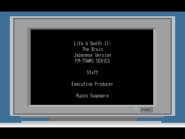 Life & Death II: The Brain (FM Towns) screenshot: If you turn on the computer you will see these credits