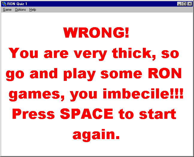 RON Quiz Part 1: Section A: RON Characters (Windows 16-bit) screenshot: The answer was invalid