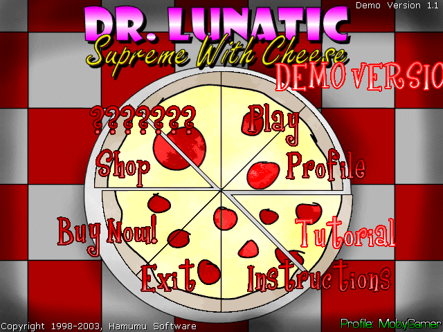 Dr. Lunatic Supreme with Cheese (Windows) screenshot: The main menu follows a green login screen. The text Demo Version' bounces around the screen.