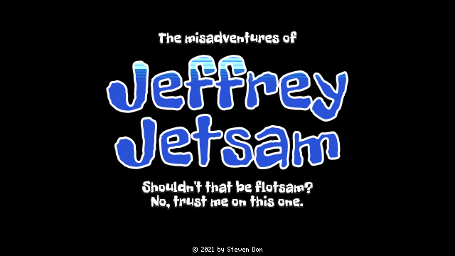 The misadventures of Jeffrey Jetsam. Shouldn't that be flotsam? No, trust me on this one. (Windows) screenshot: Title screen