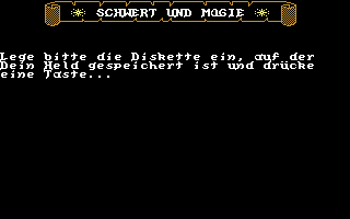 Schwert und Magie IV: Folge 7+8 (Commodore 64) screenshot: Please insert the disk on which your hero is saved and press a key.