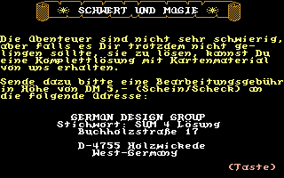 Schwert und Magie IV: Folge 7+8 (Commodore 64) screenshot: Send DM 5,- to this address of German Design Group to get complete solution with maps.