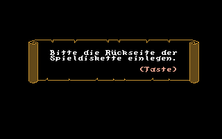 Schwert und Magie IV: Folge 7+8 (Commodore 64) screenshot: Please insert the back of the disk.