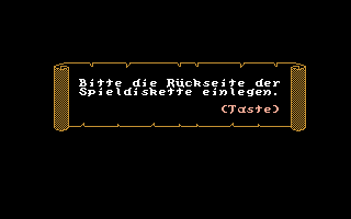 Schwert und Magie II: Folge 3+4 (Commodore 64) screenshot: Please insert the back of the disk!
