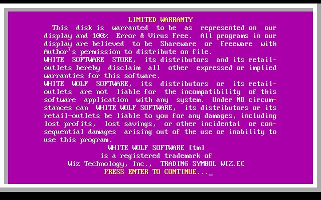 White Wolf Software: Series XVI (DOS) screenshot: Whatever happens on your pc is not WIZ Technologies fault