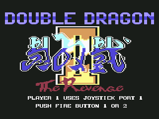 Double Dragon II: The Revenge (Commodore 64) screenshot: Title